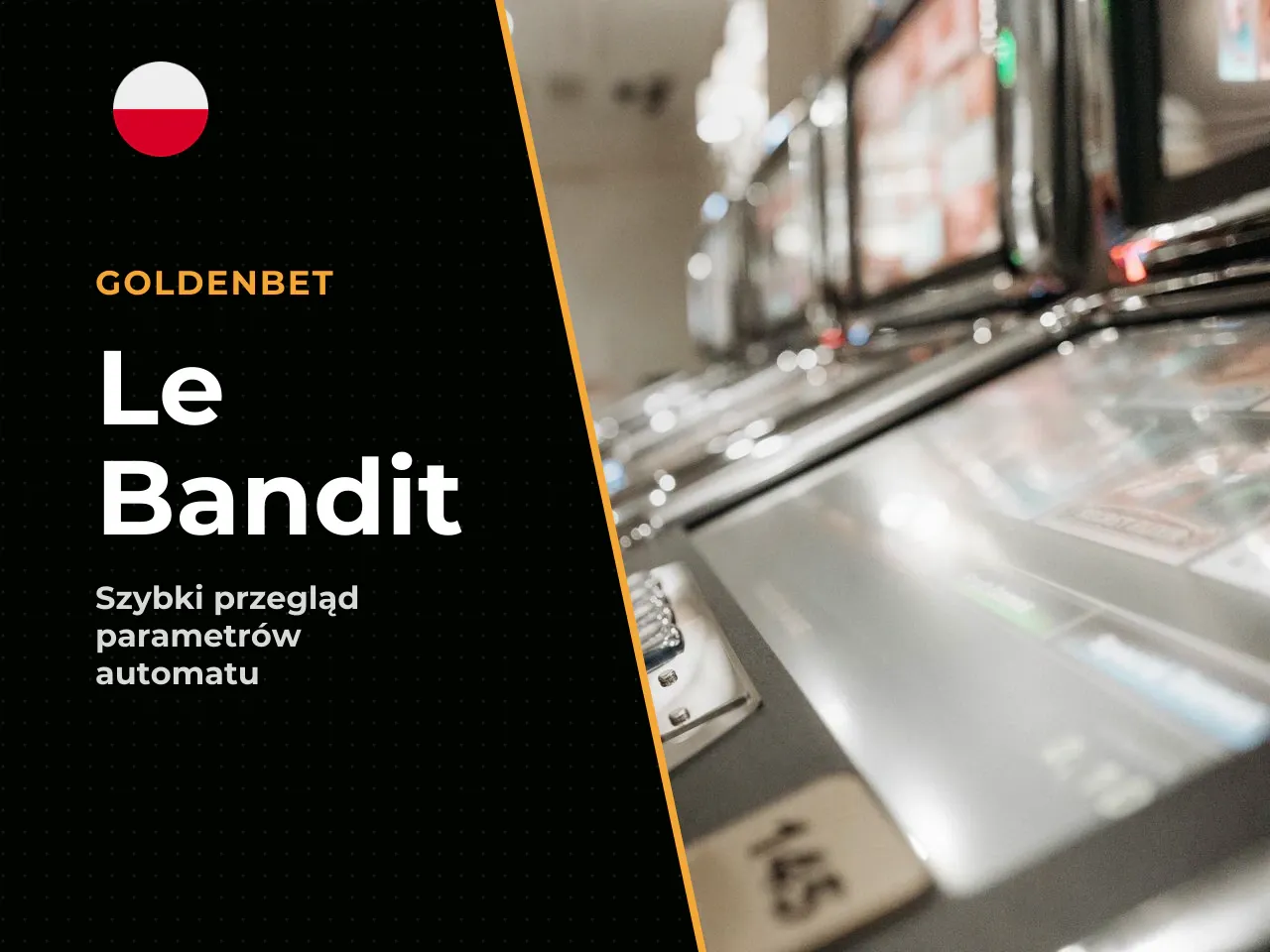 Le Bandit w 30 sekund najważniejsze